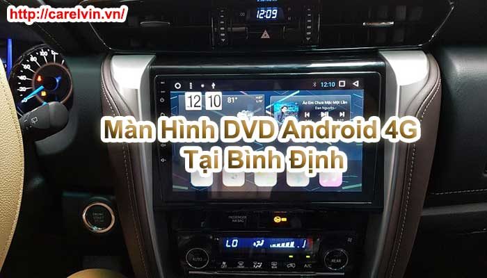 Màn Hình DVD Android 4G Tại Bình Định Màn Hình DVD Android 4G Tại Bình Định