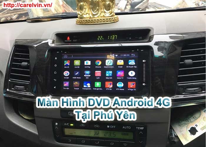Màn Hình DVD Android 4G Tại Phú Yên