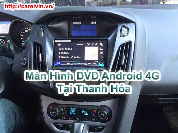 Màn Hình DVD Android 4G Tại Thanh Hóa Màn Hình DVD Android 4G Tại Thanh Hóa