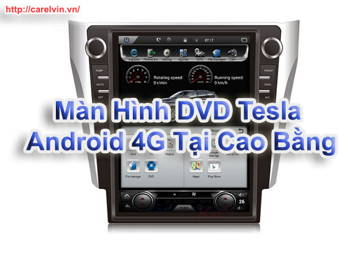 Màn Hình DVD Tesla Android 4G Tại Cao Bằng