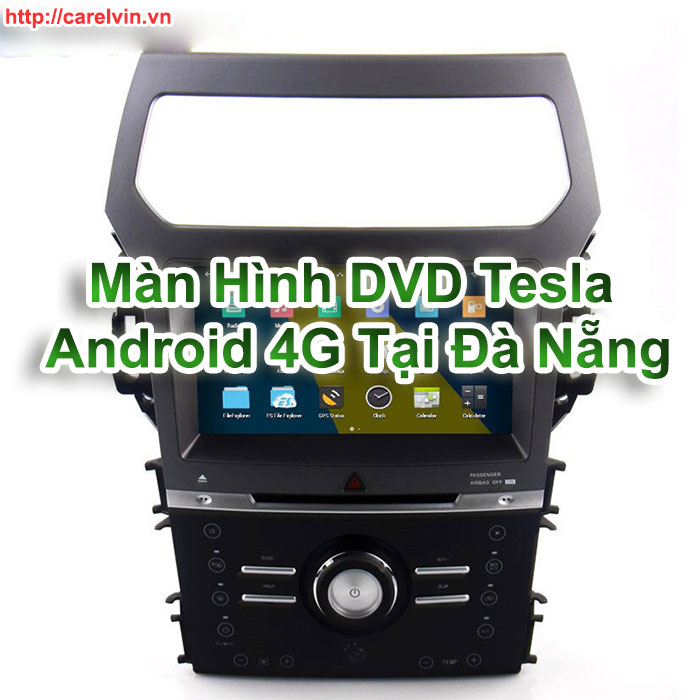 Màn Hình DVD Tesla Android 4G Tại Đà Nẵng