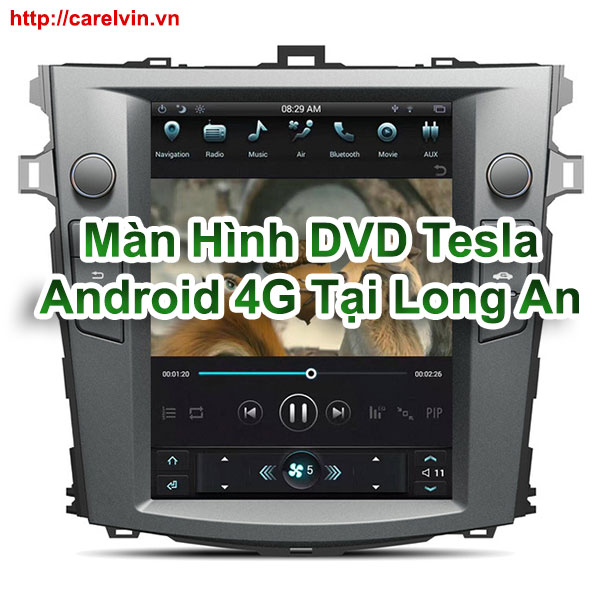 Màn Hình DVD Tesla Android 4G Tại Long An 