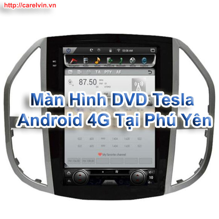 Màn Hình DVD Tesla Android 4G Tại Phú Yên