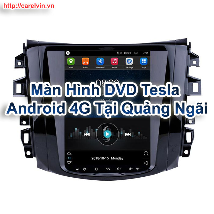 Màn Hình DVD Tesla Android 4G Tại Quảng Ngãi