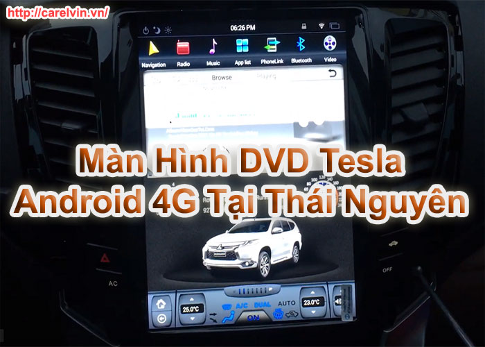 Màn Hình DVD Tesla Android 4G Tại Thái Nguyên